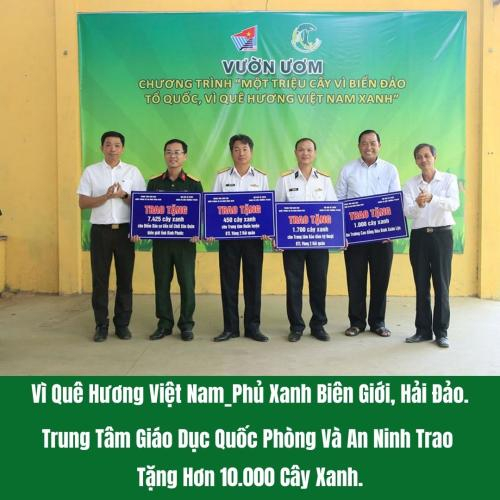 Góp Phần Phủ Xanh Biên, Hải Đảo - Trung Tâm Giáo Dục Quốc Phòng Và An Ninh Trao Tặng Hơn 10.000 Cây Xanh